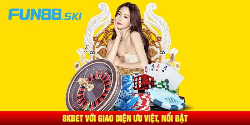 Những ưu điểm tạo nên tên tuổi cho 8kbet